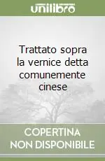 Quantità Limitata Trattato sopra la vernice detta comunemente cinese