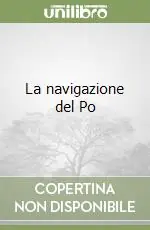 Spedito Oggi La navigazione del Po