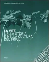 La vite nella storia e nella cultura del Friuli Pagamento Sicuro