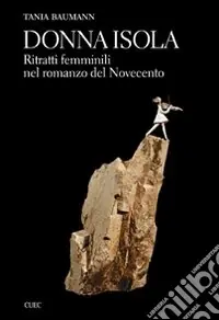 Nuova Collezione Donna Isola. Ritratti femminili nel romanzo del Novecento