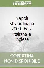 Affare Napoli straordinaria 2009. Ediz. italiana e inglese