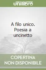 A filo unico. Poesia a uncinetto Economico