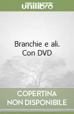 Branchie e ali. Con DVD Di Tendenza