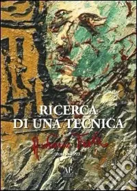 Ricerca di una tecnica. Ediz. illustrata Non Perdere