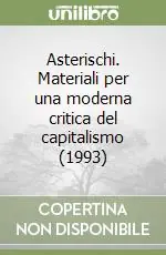 Asterischi. Materiali per una moderna critica del capitalismo (1993) Saldi