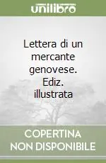 Lettera di un mercante genovese. Ediz. illustrata Acquista Ora