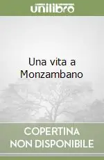 Ultime Pezzi Una vita a Monzambano
