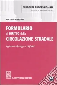 Sconto Formulario di diritto della circolazione stradale. Con CD-ROM