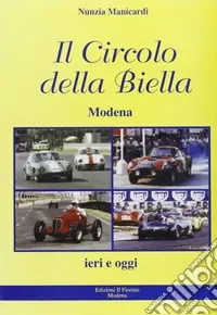 Il circolo della Biella. I nostri vent‘anni 1987-2007 Compra Online