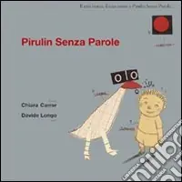 Pirulin senza parole. Ediz. illustrata Di Tendenza