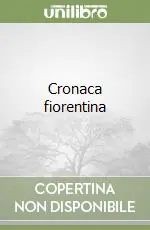 Cronaca fiorentina Nuova Collezione