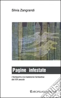 Pagine infestate. I fantasmi e la tradizione fantastica del XX secolo Di Tendenza