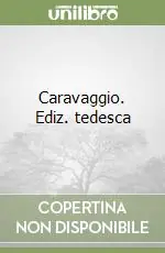 Caravaggio. Ediz. tedesca Ultima Occasione