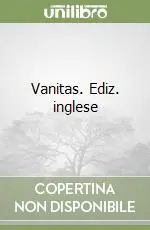 Occasione Imperdibile Vanitas. Ediz. inglese