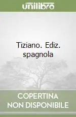 Offerta Limitata Tiziano. Ediz. spagnola