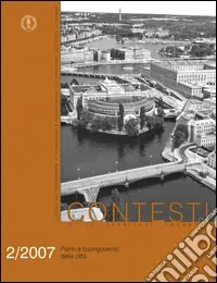 Contesti. Città territori progetti (2007). Vol. 2 Piano e buongoverno della città Direttamente Dal Produttore
