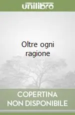 Compra Online Oltre ogni ragione