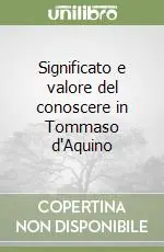 Nuova Collezione Significato e valore del conoscere in Tommaso d‘Aquino