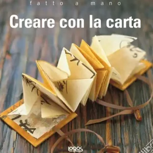 Offerta Speciale Creare con la carta. Fatto a mano. Ediz. illustrata