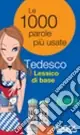Bestseller Lessico di base. Le mille parole più usate in tedesco. Ediz. bilingue