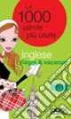 Ultime Pezzi Inglese. Viaggi & vacanze. Ediz. bilingue