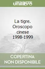 La tigre. Oroscopo cinese 1998-1999 Sconto