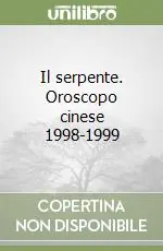 Bestseller Il serpente. Oroscopo cinese 1998-1999