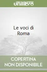 Le voci di Roma Prezzo Conveniente