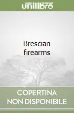Ultima Occasione Brescian firearms