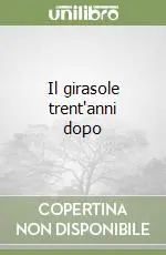 Compra Adesso Il girasole trent‘anni dopo