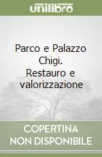 Parco e Palazzo Chigi. Restauro e valorizzazione Vendita Finale