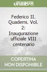 Federico II. Quaderni. Vol. 2 Inaugurazione ufficiale VIII centenario Must-Have