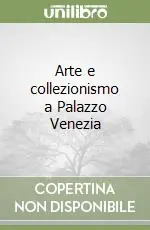 Saldi Arte e collezionismo a Palazzo Venezia