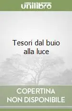 Consegna Rapida Tesori dal buio alla luce