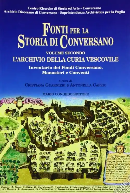 Fonti per la storia di Conversano. Vol. 2 L‘archivio della curia vescovile Professionale