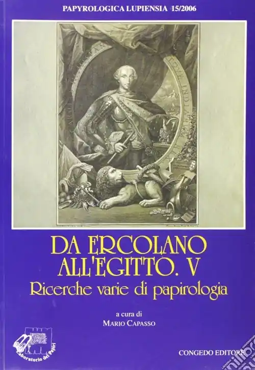 Must-Have Da Ercolano all‘Egitto. Ricerche varie di papirologia. Vol. 5