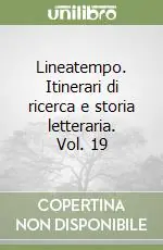 Ordina Subito Lineatempo. Itinerari di ricerca e storia letteraria. Vol. 19