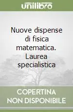 Affare Nuove dispense di fisica matematica. Laurea specialistica