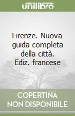 Direttamente Dal Produttore Firenze. Nuova guida completa della città. Ediz. francese