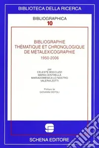 Bibliographie thèmatique et chronologique de metalexicographie, 1950-2006 Offerta Speciale