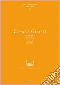 Cesare Guasti. Memorie (1840-1862) Economico