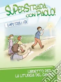 Bestseller Superstrada con Paolo! Libretto per la liturgia del campo