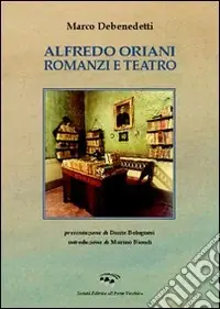 Alfredo Oriani. Romanzi e teatro Offerta Del Giorno