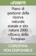 Solo Oggi Piano di gestione della riserva naturale statale e sito natura 2000 «Bosco della fontana»