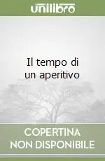 Il tempo di un aperitivo Soddisfatti O Rimborsati