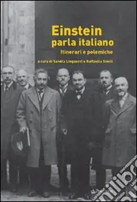 Einstein parla italiano. Itinerari e polemiche Esclusivo