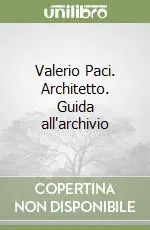 Più Venduto Valerio Paci. Architetto. Guida all‘archivio