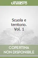 Scuola e territorio. Vol. 1 Acquista Ora