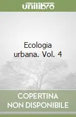 Spedito Oggi Ecologia urbana. Vol. 4