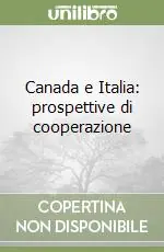 Prezzo Conveniente Canada e Italia prospettive di cooperazione